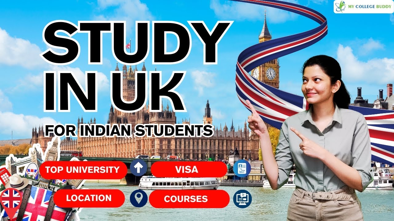 Complete Guide to Study in UK: Top Universities, Best Cities, Courses, Fees, Visa, More ! 