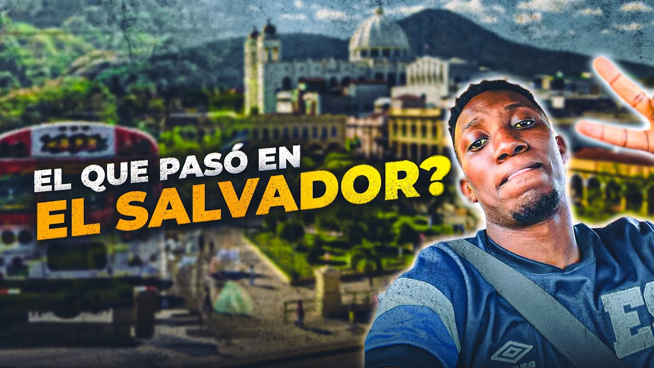 Esto FUE lo que VIVIÓ AFRICANO en  EL SALVADOR va a regresar después de esto? @josemanana96