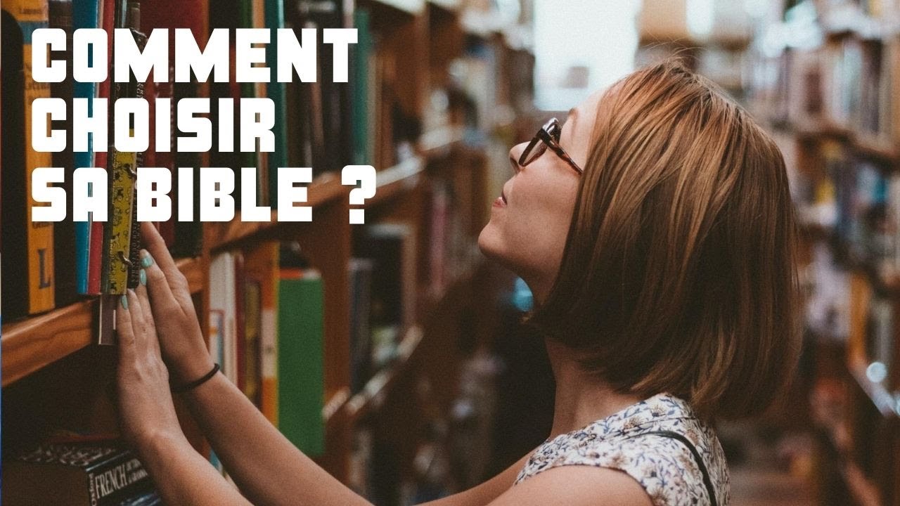 Comment choisir sa bible ? | La Bible simplement | Olivier Le Febvre