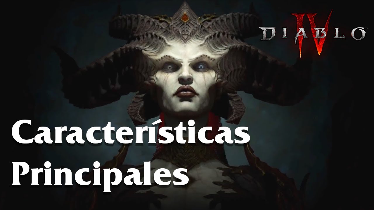 Diablo IV: Caracter&iacute;sticas principales