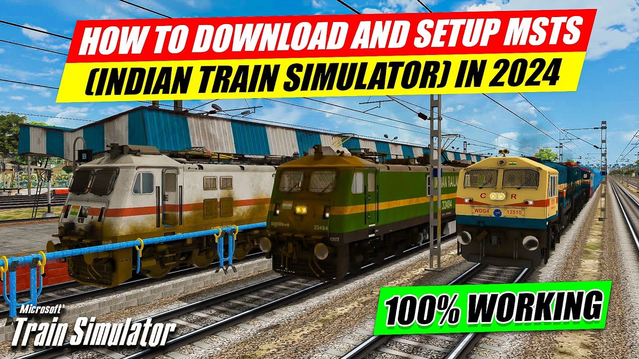 Step By Step Guide To Install MSTS / Open Rails In 2024 | Indian Train Add-ons & Route Setup