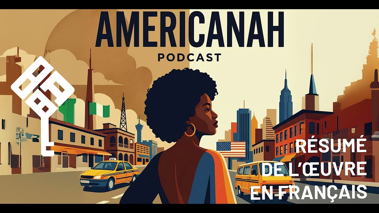 Résumé of Americanah by Chimamanda Ngozi Adichie｜LLCER anglais Terminale Bac 2026
