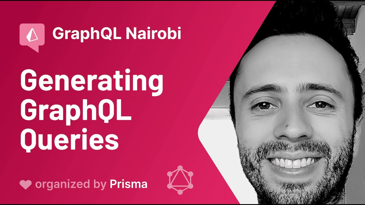 GraphQL Nairobi Meetup #1 - Julian Mayorga - Generating GraphQL Queries