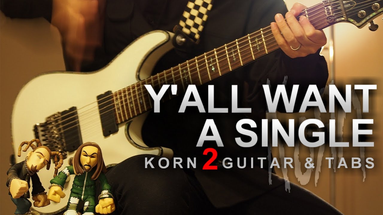 KORN - Y'All Want a Single (2 guitar cover + tabs)