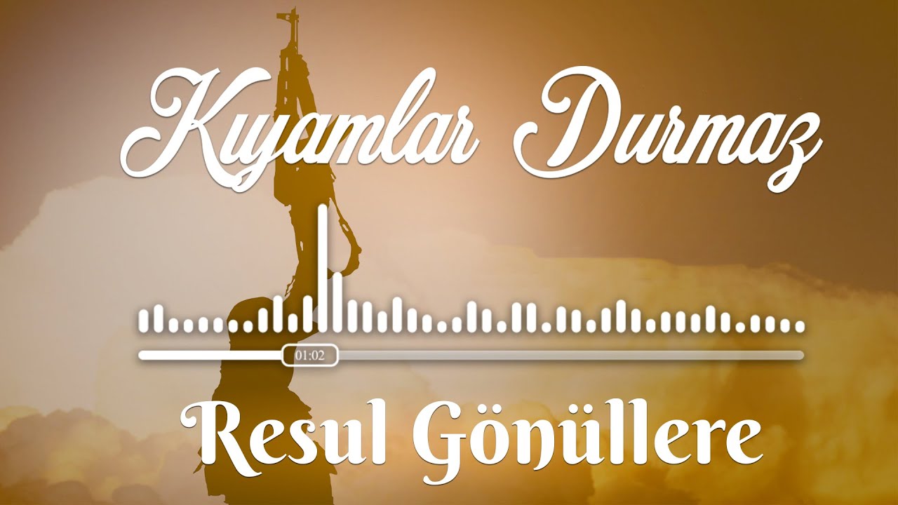 Resul Gönüllere Vahiy Ekerdi | Kıyamlar Durmaz