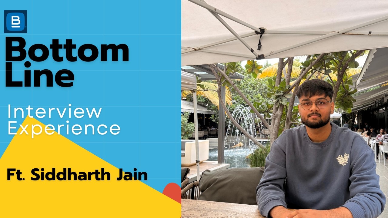 Bottom Line Interview Experience || Ft. Siddharth Jain