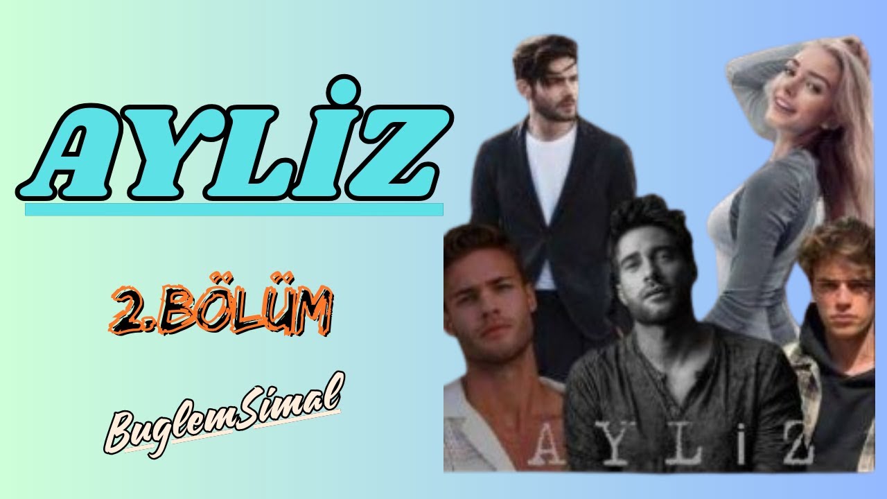 AYLİZ I 2.BÖLÜM I