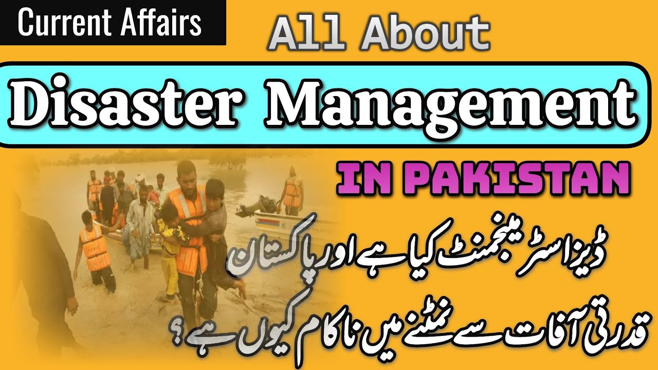 Explained: Disaster Management Cycle and Disaster Management in Pakistan