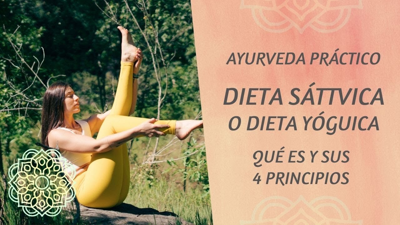 ✅ Dieta Sáttvica o dieta yóguica - Los 4 principios de la alimentación sáttvica