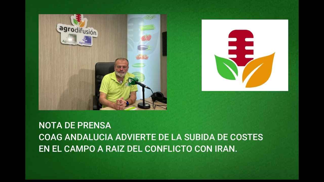 COAG ANDALUCIA ADVIERTE DE LA SUBIDA DE COSTES EN EL CAMPO A RAIZ DEL CONFLICTO CON IRAN.