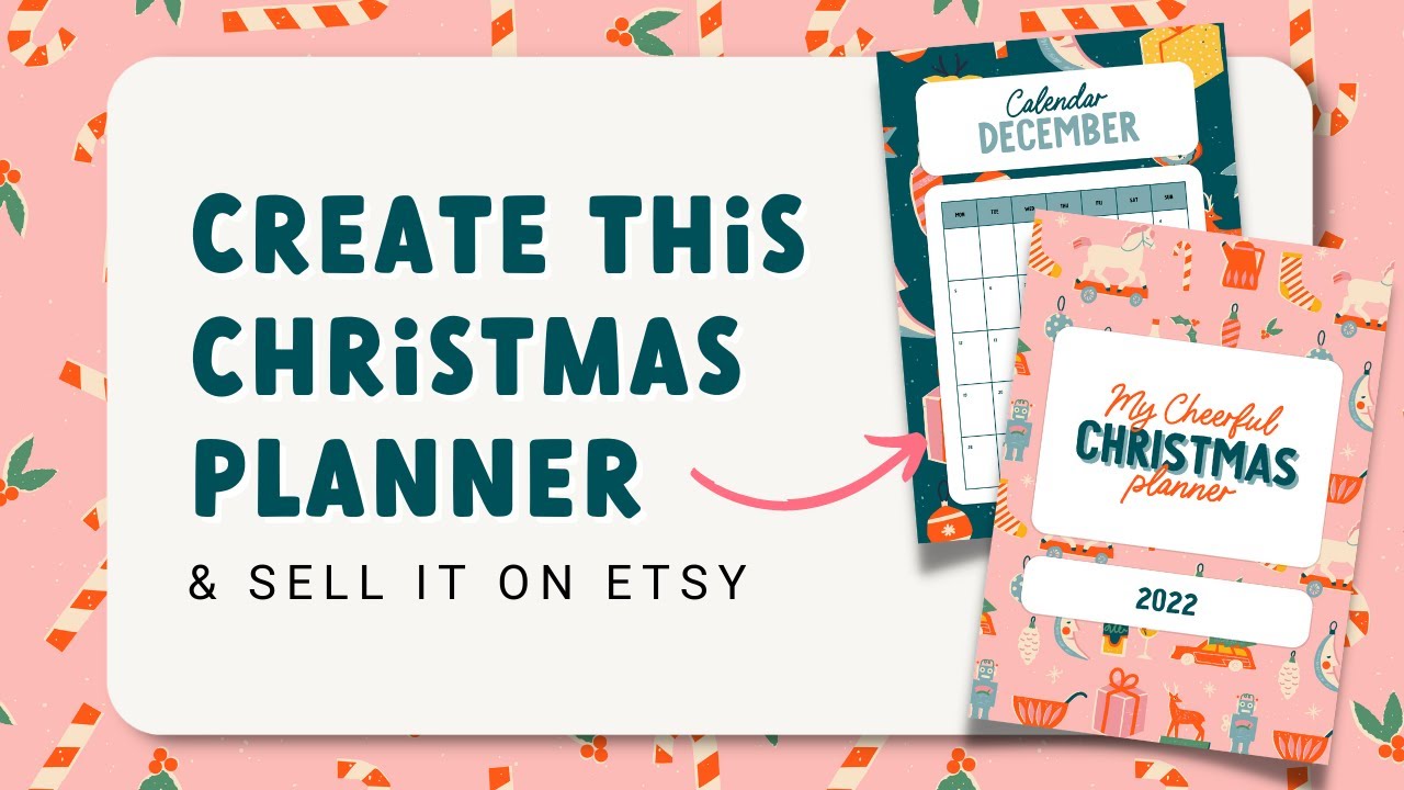 Creating a Festive & Fun Christmas Planner to sell on Etsy + FREE CANVA PLANNER TEMPLATE