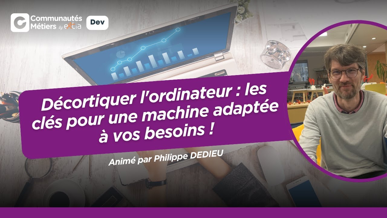 Décortiquer l'ordinateur : les clés pour une machine adaptée à vos besoins !