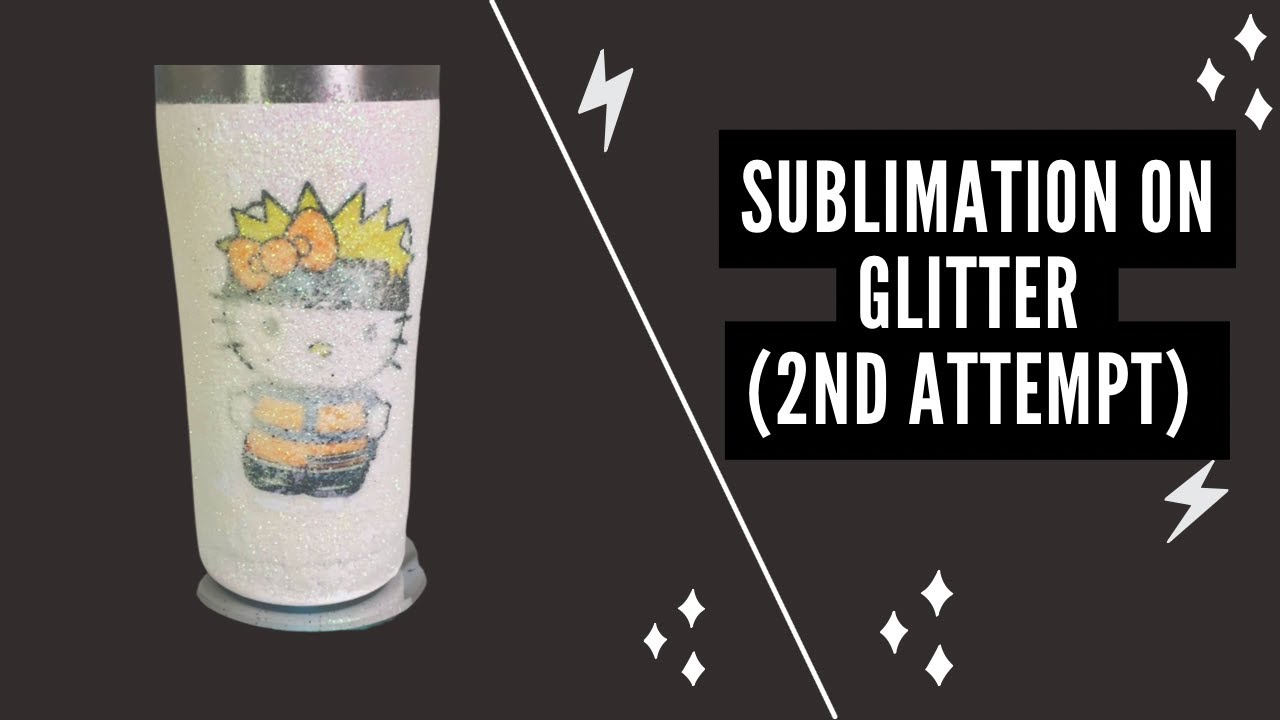 CAN YOU SUBLIMATE DIRECTLY ON TO GLITTER? PART 2