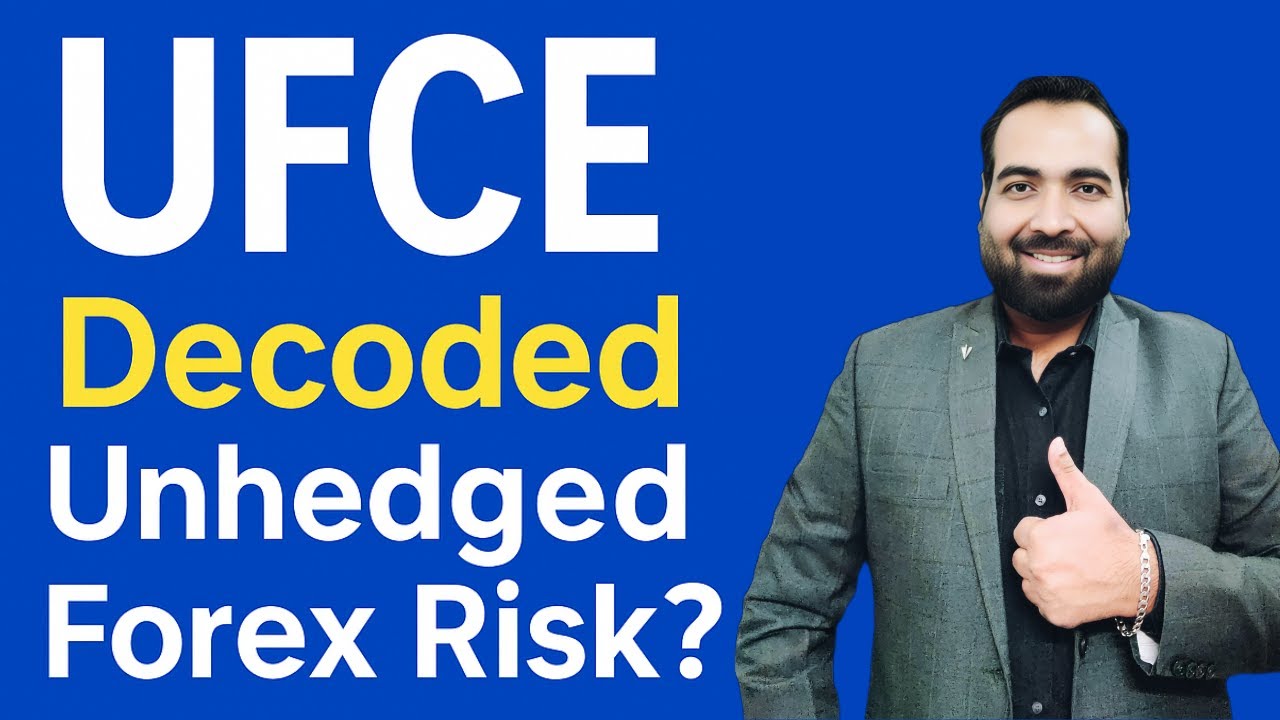 What is UFCE? Unhedged Foreign Currency Exposure
