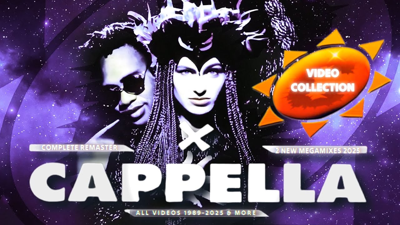 CAPPELLA ★ Video Collection 1989-2025 ★ Complete Remaster ★ 2 New Megamixes 2025 ★ 38 Videos!