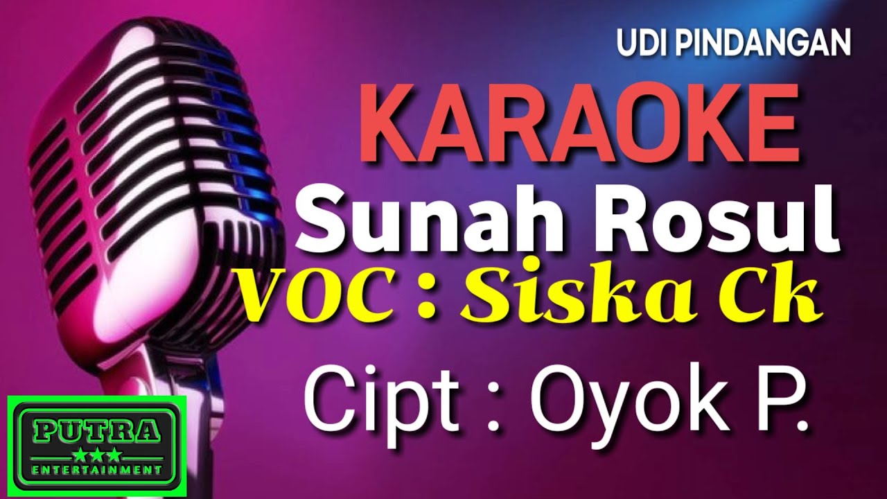 SUNAH ROSUL (SISKA CK)  KARAOKE UDI PINDANGAN