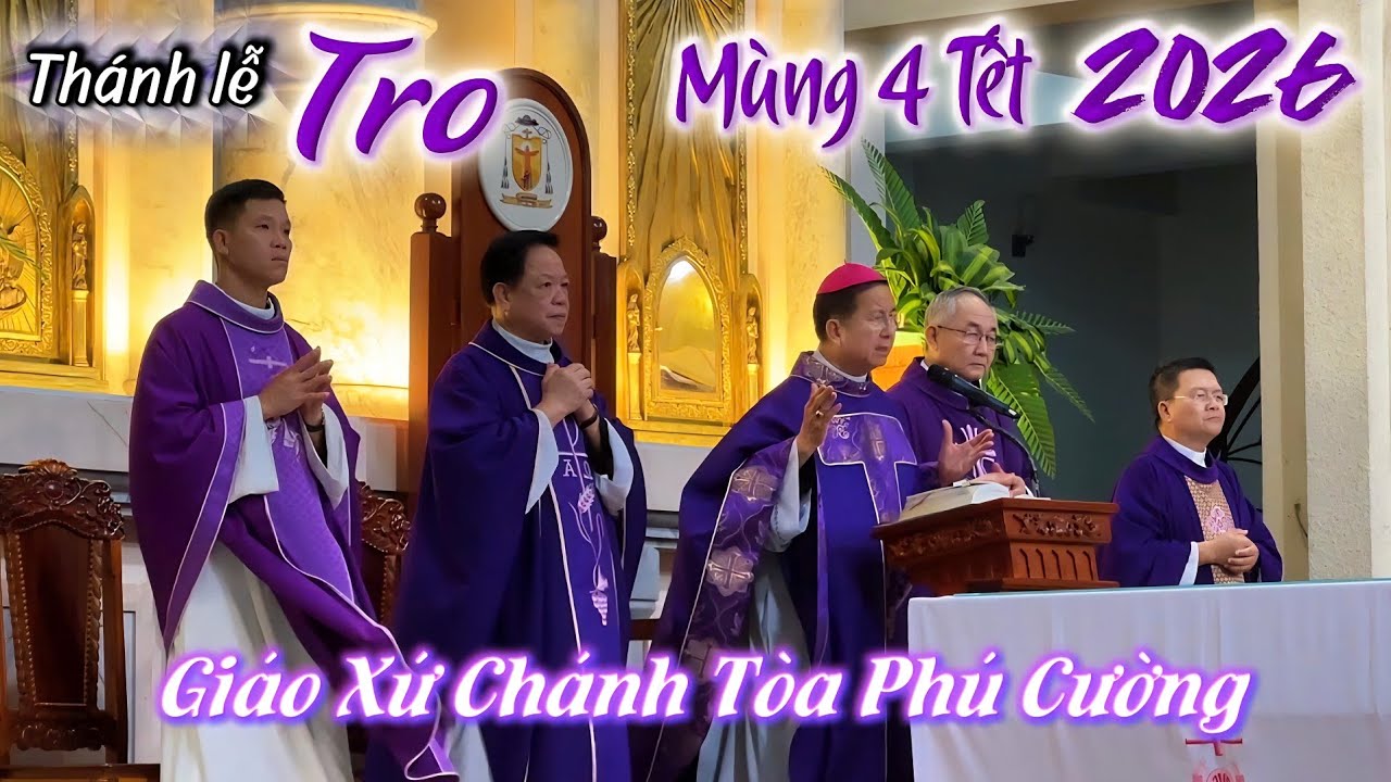 Thánh lễ Tro Mùng 4 Tết 2026 Giáo Xứ Chánh Tòa Phú Cường ngày 20/02/2026