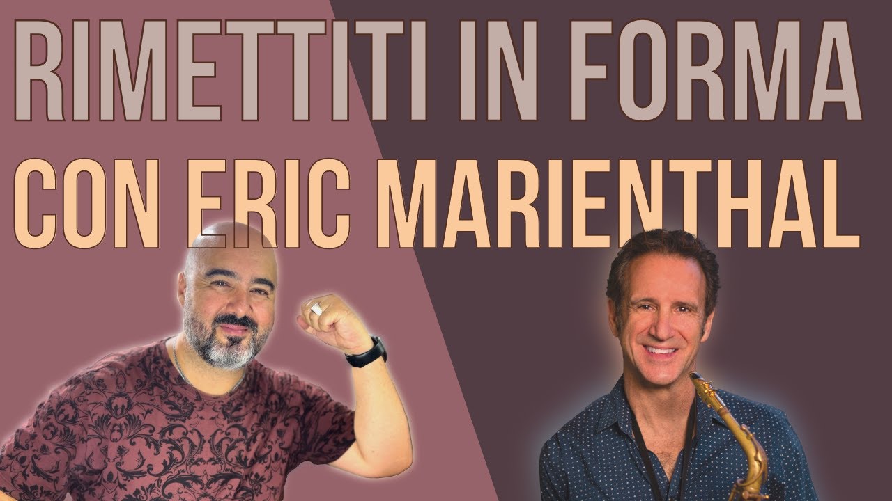 Sassofono. Rimettiti in forma dopo le vacanze estive con Eric Marienthal