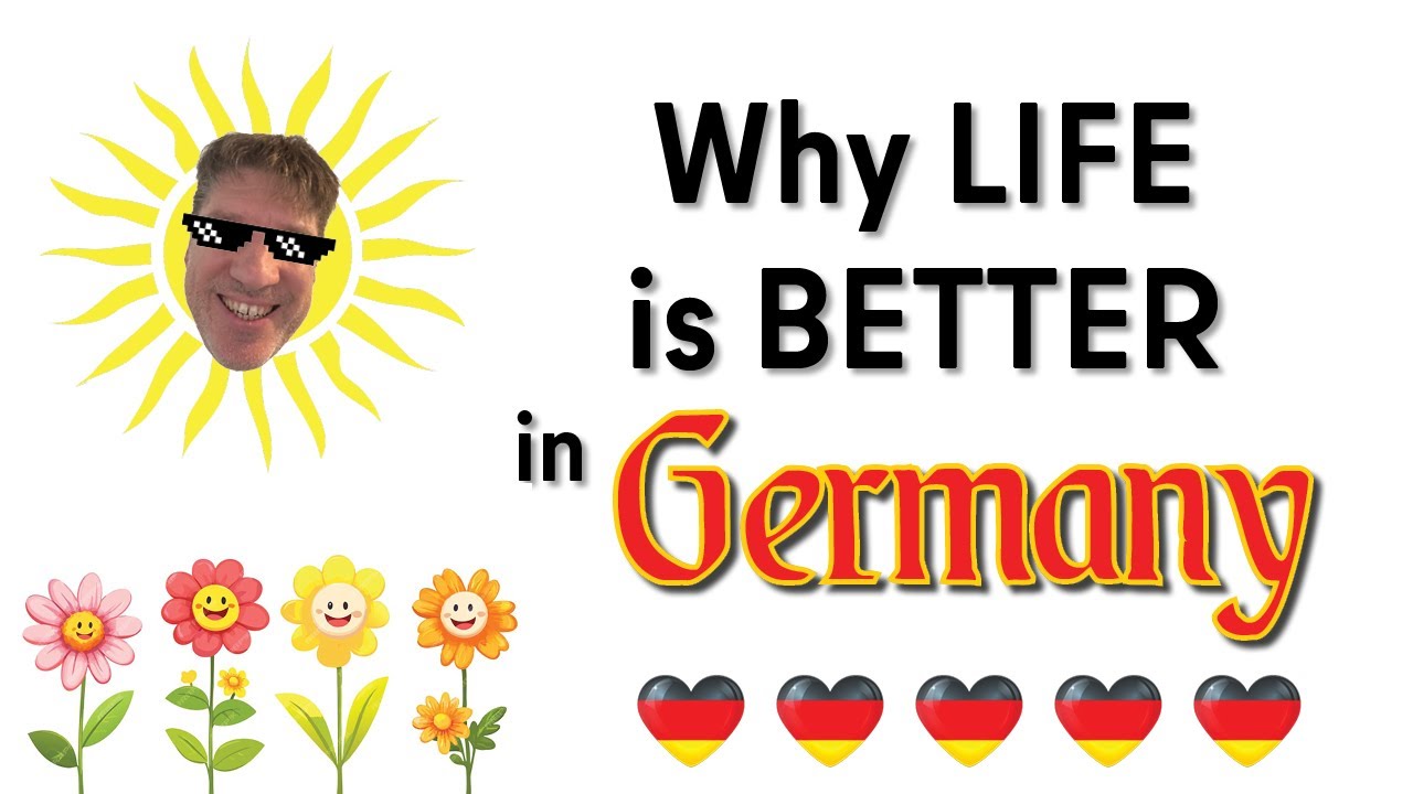 Why Life is BETTER in Germany