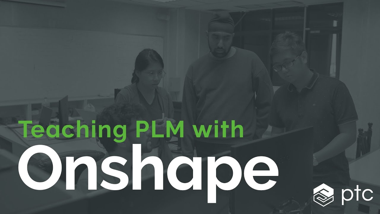 Teaching PLM with Onshape | Onshape for Education