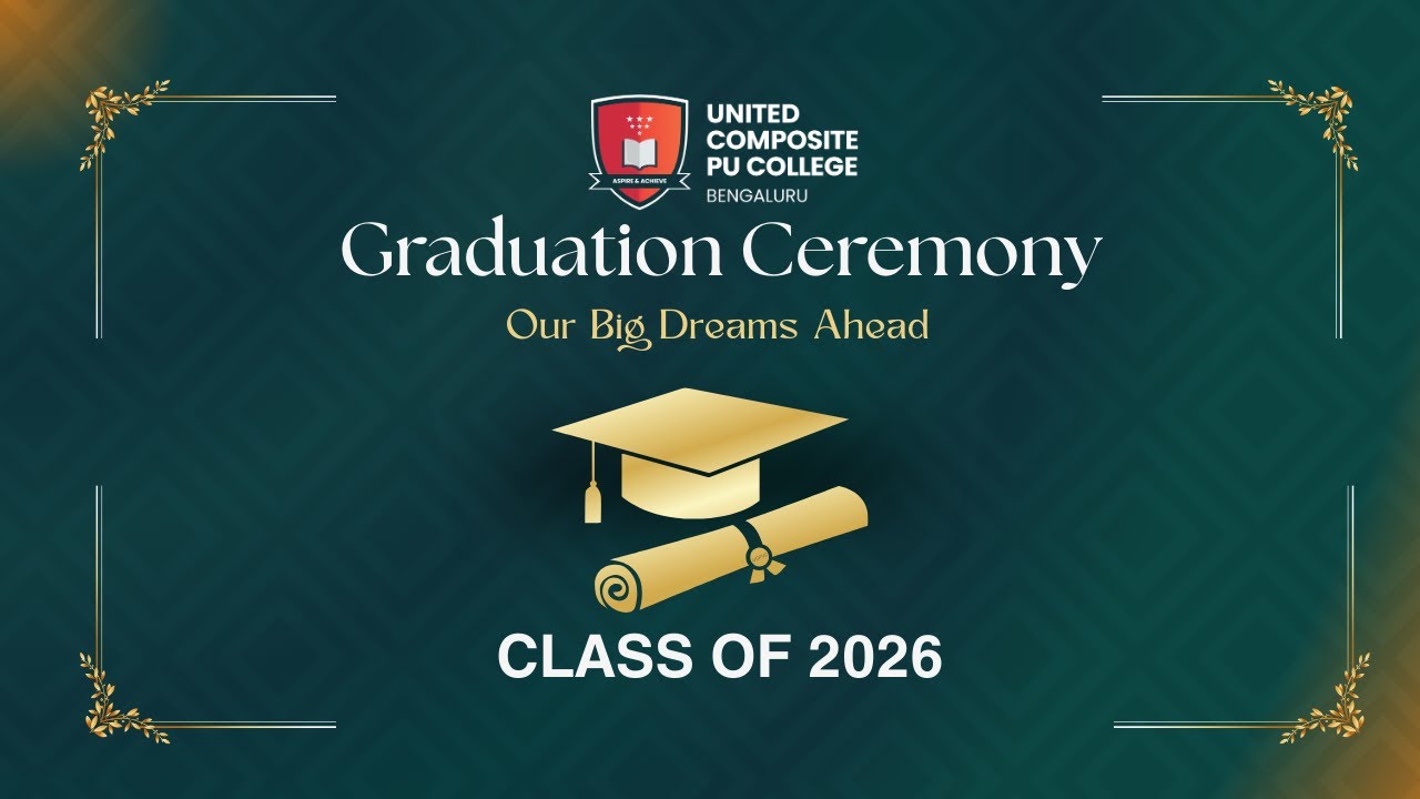 OUR BIG DREAMS AHEAD | CLASS OF 2026 | GRADUATION CEREMONY UCPUC
