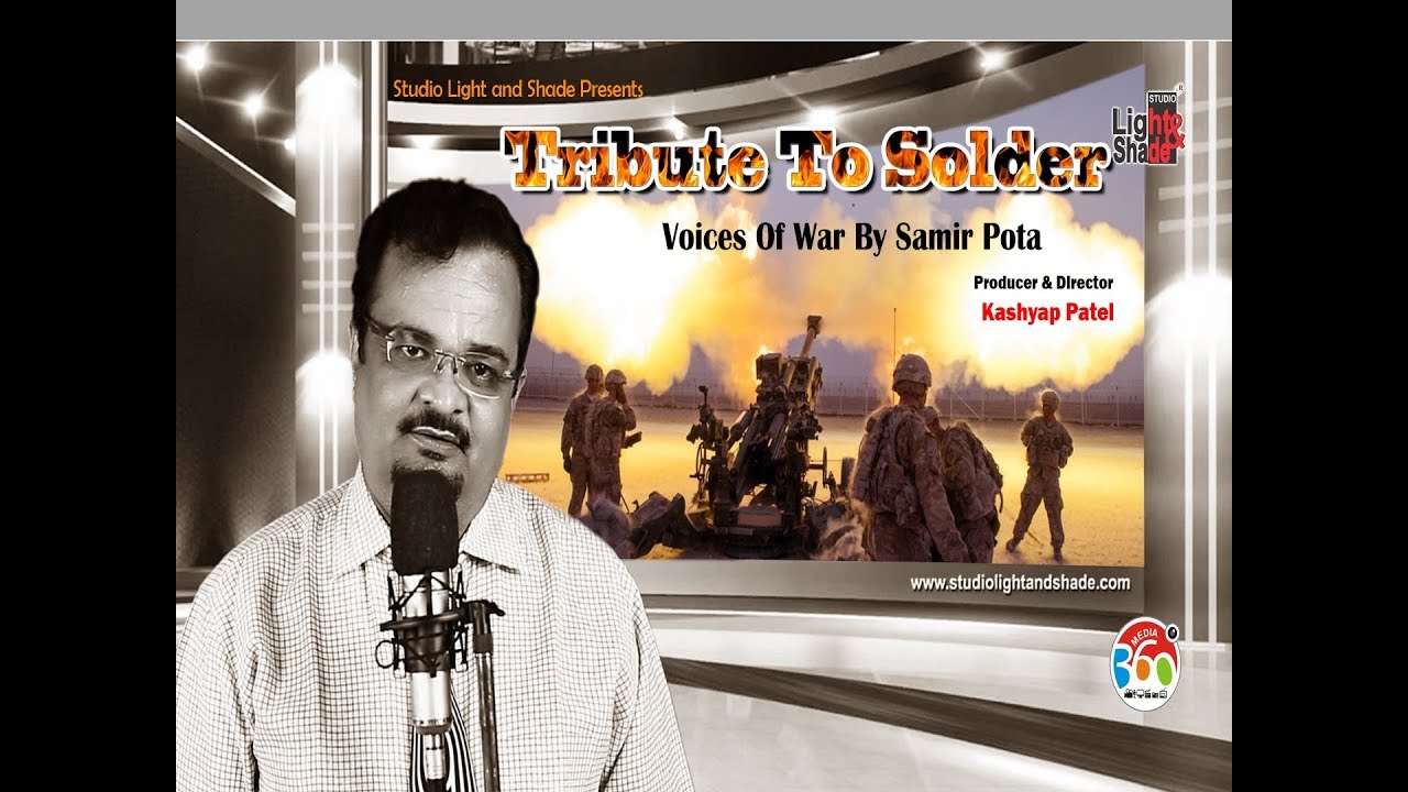 Tribute To Solder -  शहीदों को श्रद्धांजलि |Voices Of War By SAMIR POTA ( Part 2)