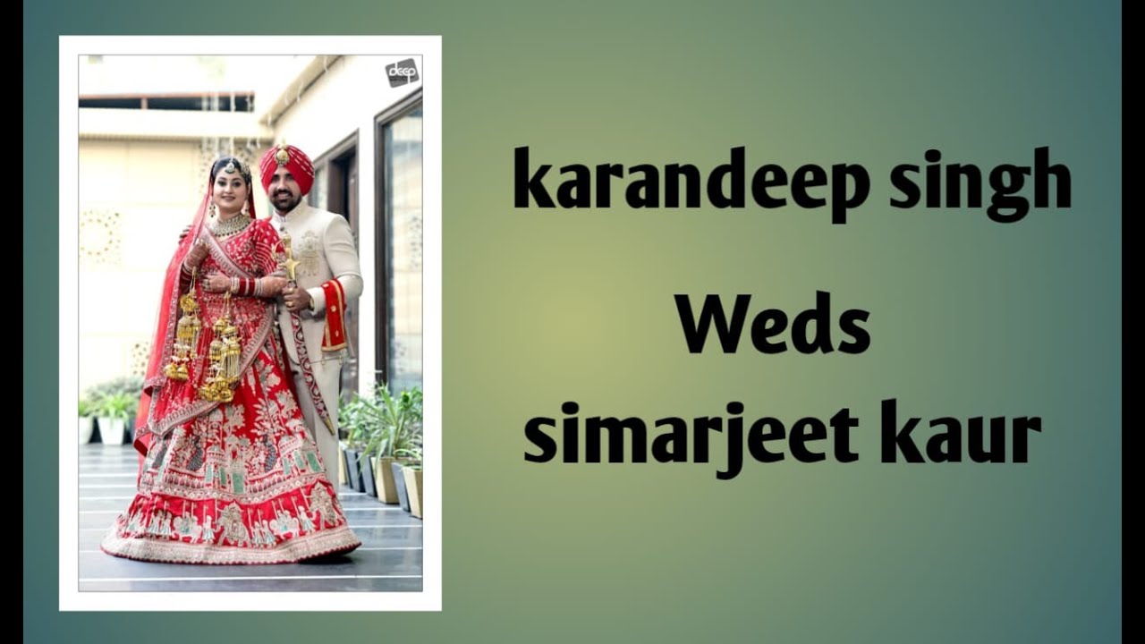 Karandeep Singh weds simarjeet kaur