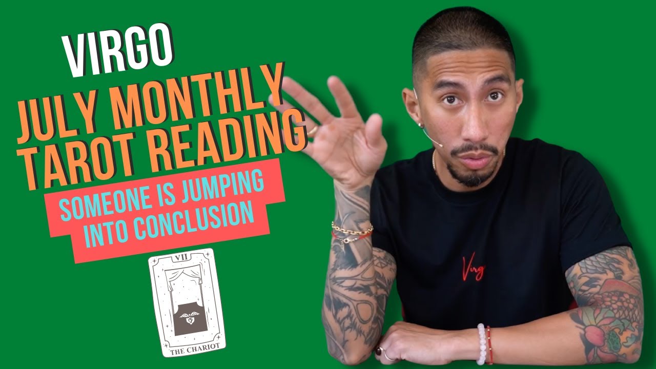 VIRGO | SOMEONE IS JUMPING INTO CONCLUSION | JULY, 2022 MONTHLY TAROT READING