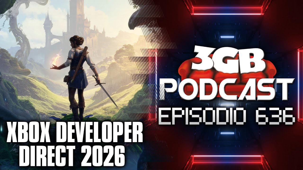 Podcast: Episodio 636, Lo que vimos en el Xbox Developer Direct 2026 | 3GB