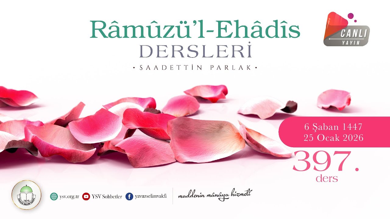🔴 Canlı Yayın | Râmûzü’l-Ehâdîs Sohbetleri - 397. Ders