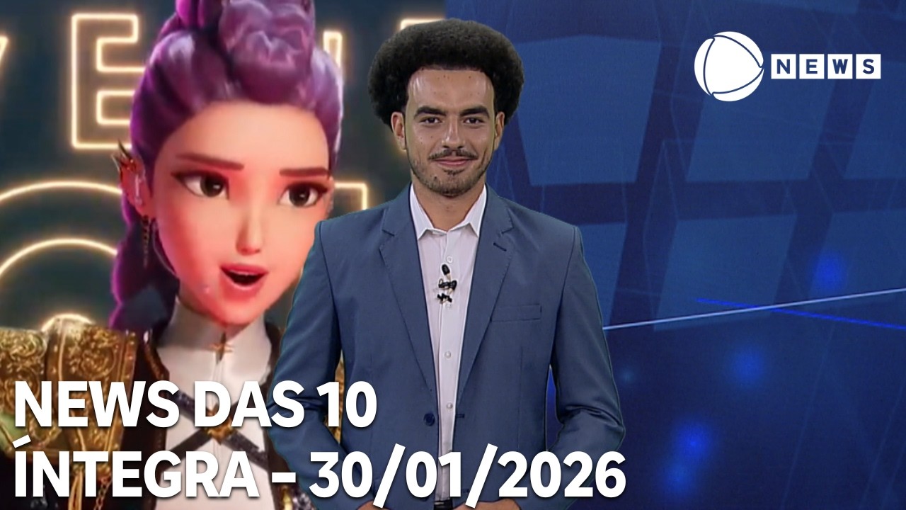 News das 10 - 30/01/2026
