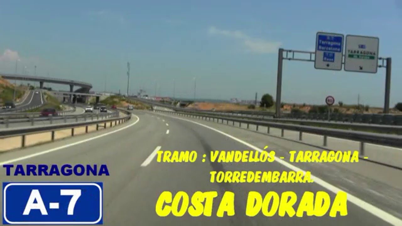 A-7 Tarragona , Autovía del Mediterráneo , Tramo: Costa Dorada/Daurada / A-7 Highway , Spain