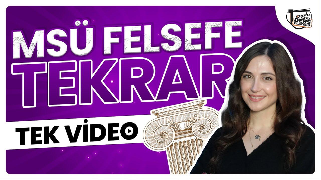 MSÜ FELSEFE TEK VİDEODA 🫡