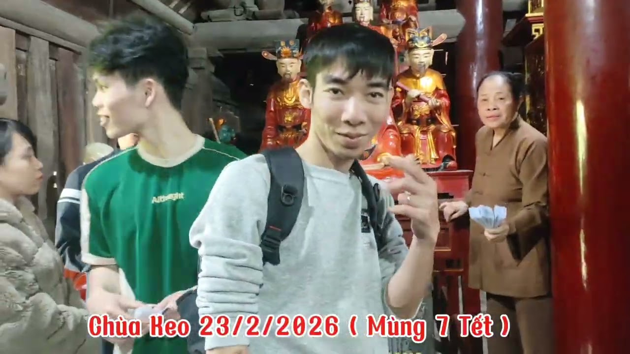 Chùa Keo Thái Bình 23/2/2026 ( Mùng 7 Tết ) chuyến du xuân đầu năm của nhà mình 