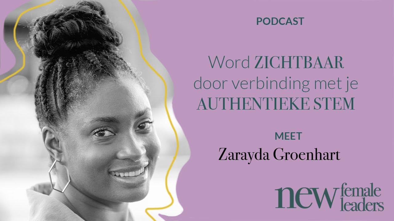 Word zichtbaar door verbinding met je authentieke stem | EXPERT | Zarayda Groenhart #4