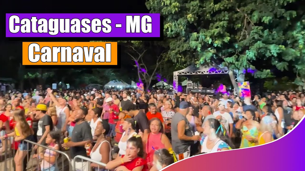 CARNAVAL CATAGUASES - MG 2024
