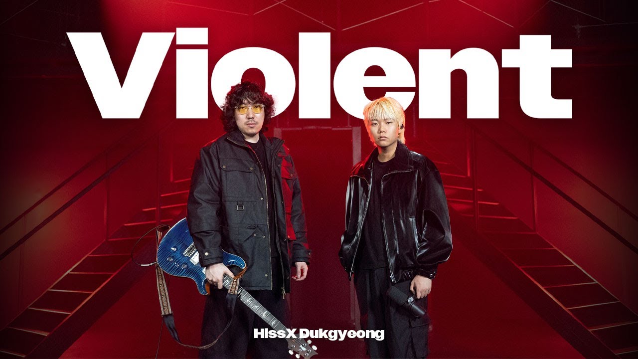 Hiss, Dukgyeong - Violent (Official Video)