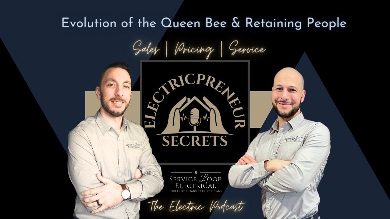 Electrician Business Success - Evolution of the Queen Bee & Retaining People