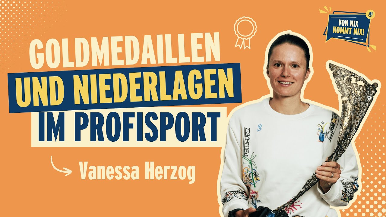 #25 - Vanessa Herzog - „Über Goldmedaillen und Niederlagen“