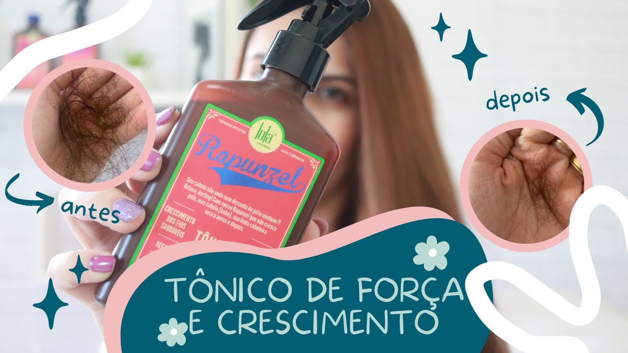 TÔNICO RAPUNZEL LOLA COSMETICS: FORÇA E CRESCIMENTO
