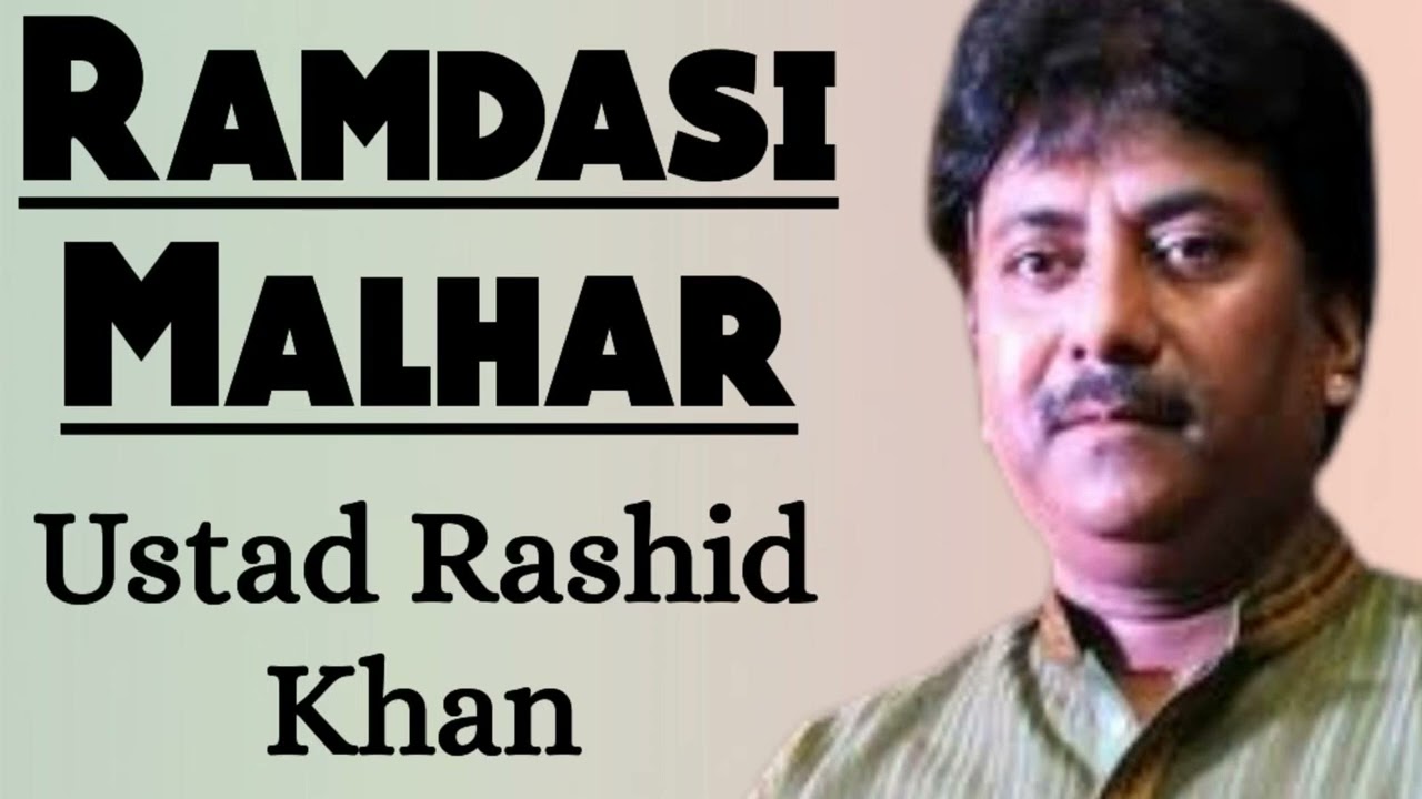 Ramdasi Malhar - Ustad Rashid Khan II राग रामदासी मल्हार - उस्ताद राशिद खाँ II Raag Ramdasi Malhar I