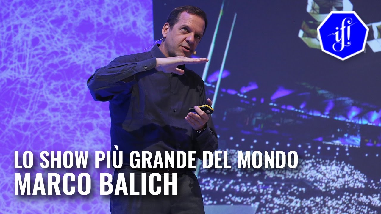 Lo show più grande del mondo con Marco Balich – IF! Italians Festival 2016