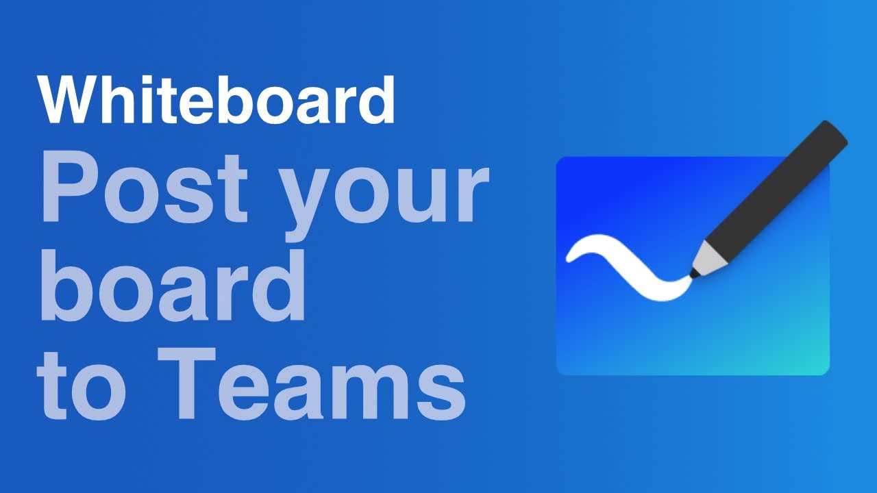 Post Your Whiteboard to Microsoft Teams