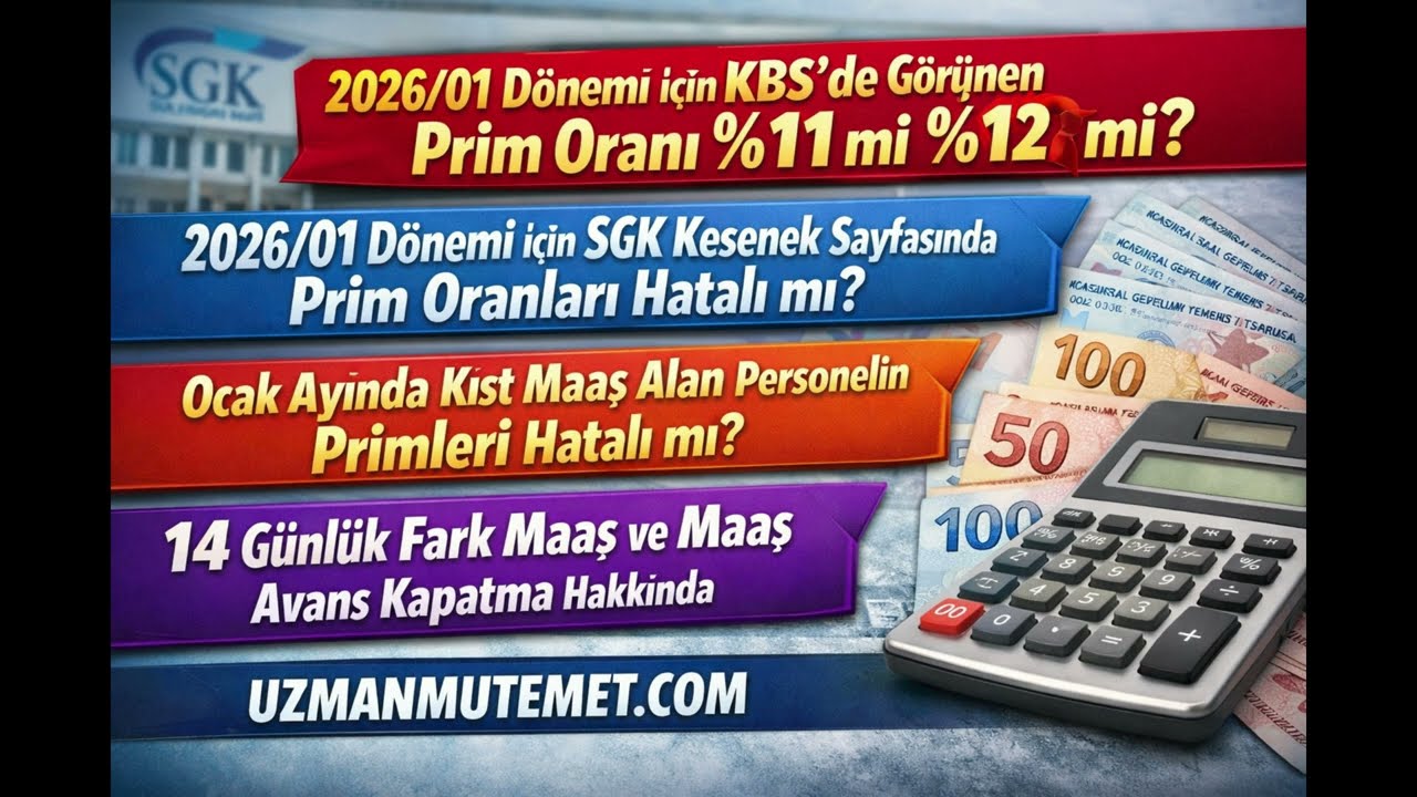2026/01 Prim Oranı Karmaşası: %11 mi %12 mi? | SGK Kesenek Hataları, Kıst Maaş ve 14 Günlük Fark