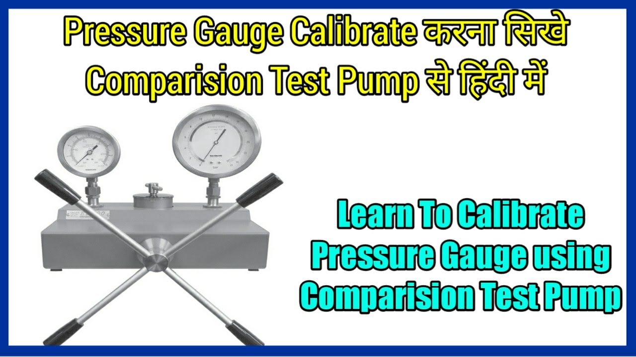 How to calibrate Pressure Gauge, Calibration के बारे में पूरी जानकारी हिंदी में प्राप्त करें