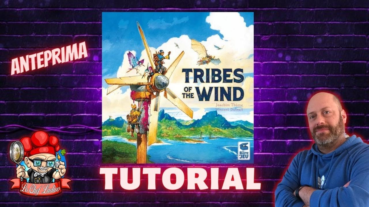 TRIBES OF THE WIND - Unboxing, Set Up e Tutorial di gioco (Ep.282)