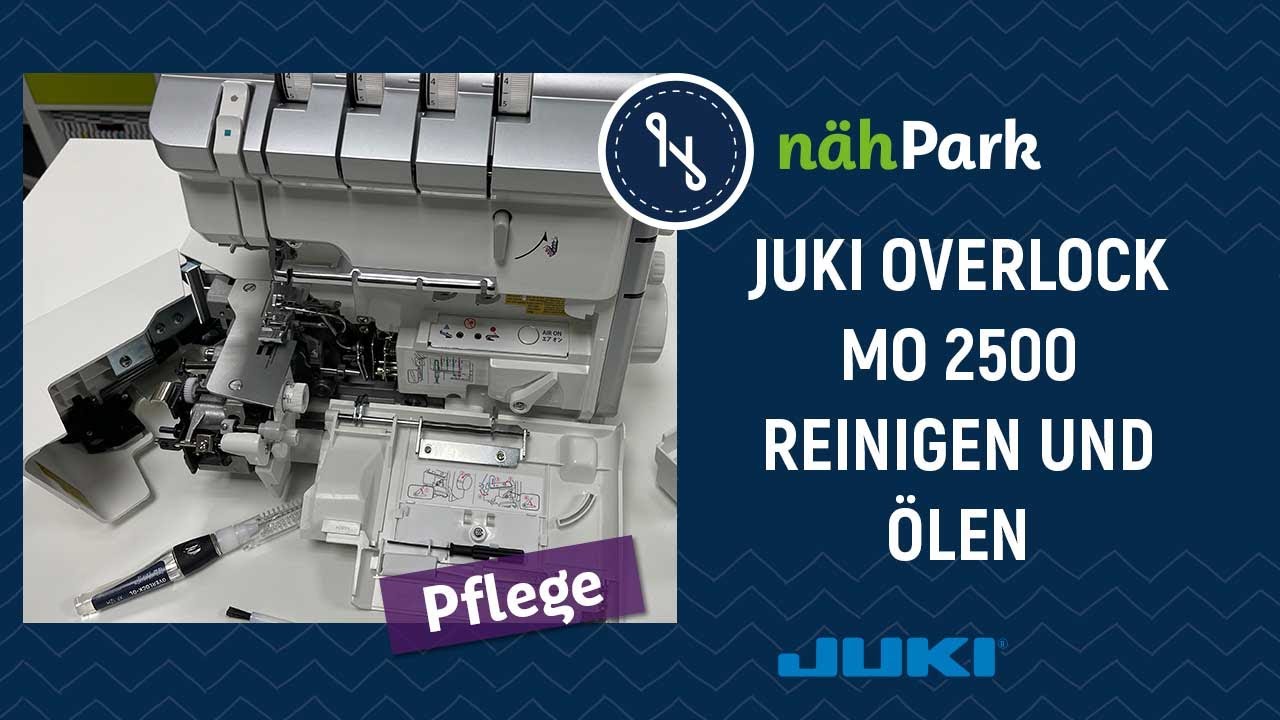 JUKI Overlock 2500 - reinigen und ölen