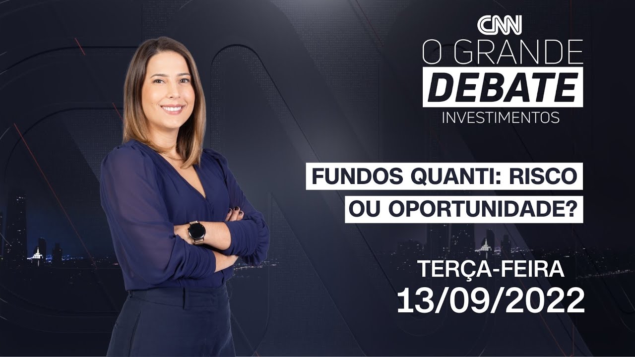 O Grande Debate Investimentos | Fundos Quanti: risco ou oportunidade? - 13/09/2022