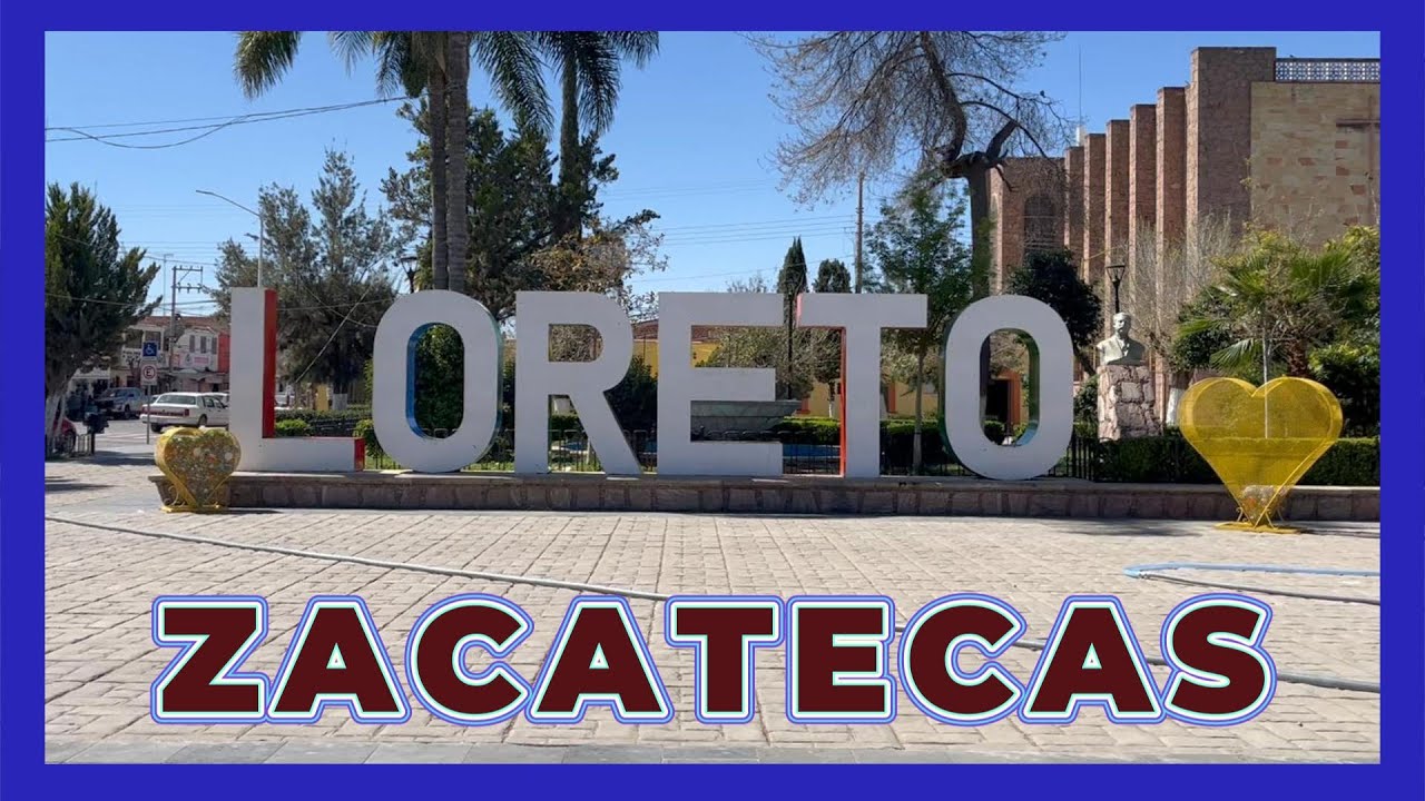 EXPLORANDO LORETO ZACATECAS