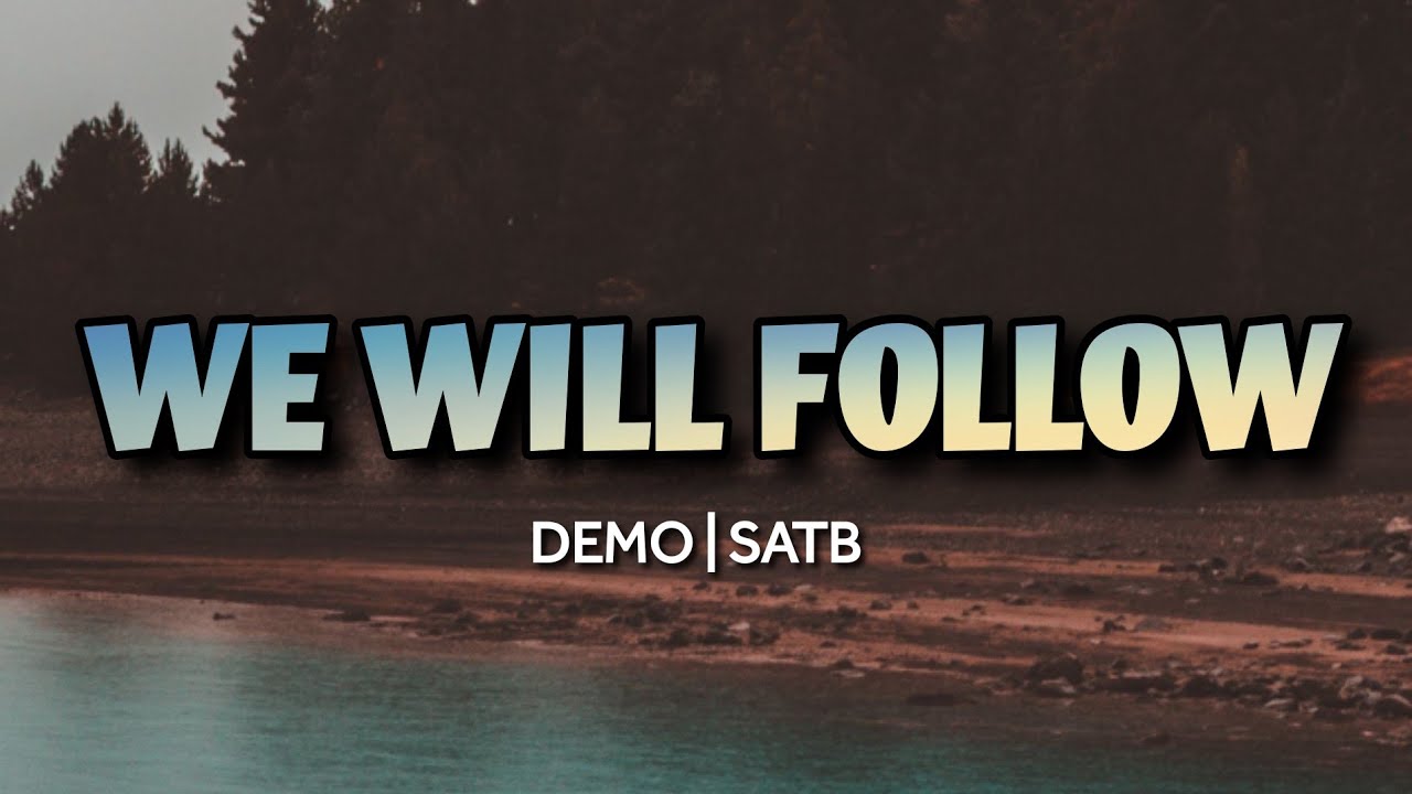 We Will Follow | DEMO | SATB | Song Offering